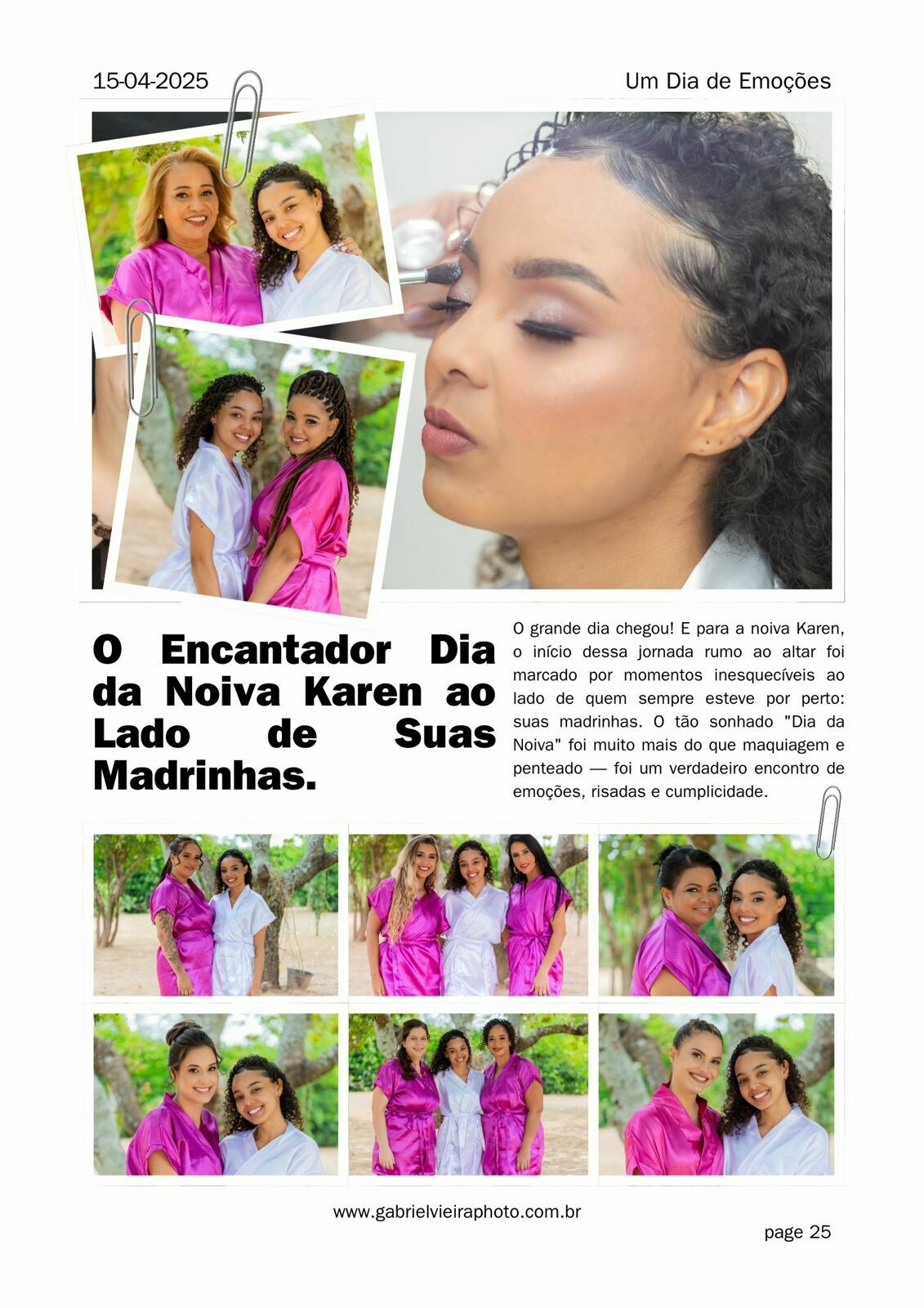 Foto O Encantador Dia da Noiva Karen ao Lado de Suas Madrinhas Foto O Encantador Dia da Noiva Karen ao Lado de Suas Madrinhas - Imagem 0